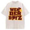 We dem boyz T-Shirt/Sweatshirt