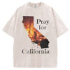 Pray For California T-Shirt/Sweatshirt