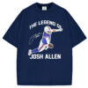 The Legend Of Josh Allen Buffalo Football T-Shirt/Sweatshirt