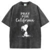 Pray For California T-Shirt/Sweatshirt