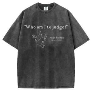 Who am I to Judge T-shirt/Sweatshirt