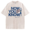 Now You Know T-shirt/Sweatshirt