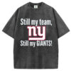 Still my GIANTS T-Shirt/Sweatshirt