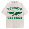 Sundays are for the Birds T-Shirt/Sweatshirt