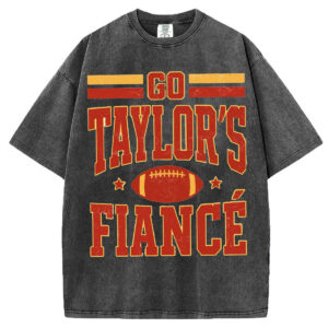 Go Taylor's Fiance T-Shirt/Sweatshirt
