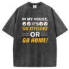 In my house I'm the Steelers Unisex T-Shirt/Sweatshirt