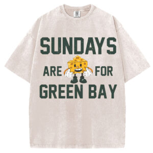 Sundays Are For Green Bay T-Shirt/Sweatshirt