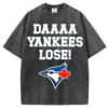 Daaaa Yankees Lose T-Shirt/Sweatshirt