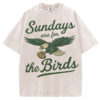 Sundays Are For The Birds T-Shirt/Sweatshirt