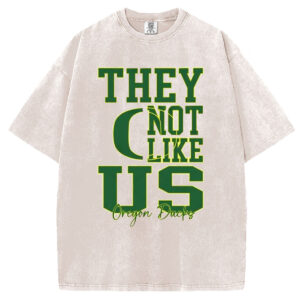 They Not Like Us Oregon Ducks Football T-Shirt/Sweatshirt