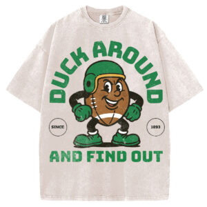 Duck Around And Find Out T-Shirt/Sweatshirt
