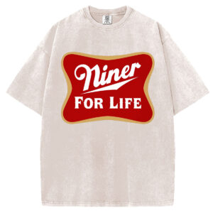 Niner For Life T-Shirt/Sweatshirt