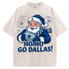 Ho Ho Go Dallas Christmas T-Shirt/Sweatshirt