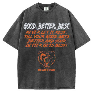 Good Better Best T-Shirt/Sweatshirt