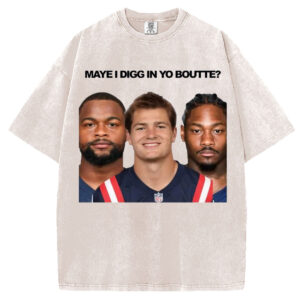 Maye I Digg In Yo Boutte? T-Shirt/Sweatshirt