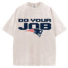 Do Your Job T-Shirt/Sweatshirt