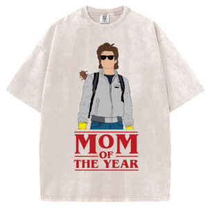 Steve Harrington Mom of the Year T-Shirt/Sweatshirt