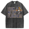 Fuck Me Up Florida T-shirt/Sweatshirt
