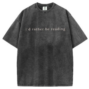 I'd rather be reading T-shirt/Sweatshirt