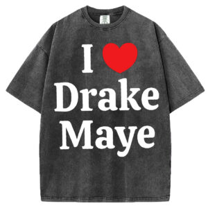 I Love Drake Maye T-Shirt/Sweatshirt
