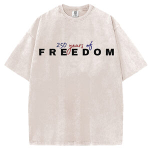 Freedom 250th Anniversary T-Shirt/Sweatshirt