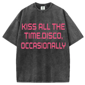 Kiss All The Time. Disco, Occasionally T-shirt/Sweatshirt