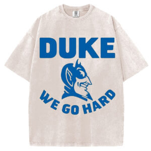 We Go Hard T-Shirt/Sweatshirt