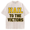 Hail To The Victors T-Shirt/Sweatshirt